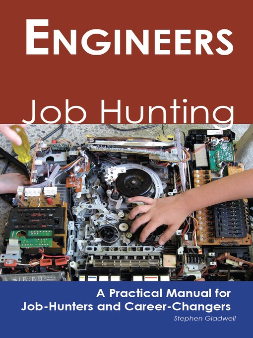Title details for Engineers: Job Hunting - A Practical Manual for Job-Hunters and Career Changers by Stephen Gladwell - Available